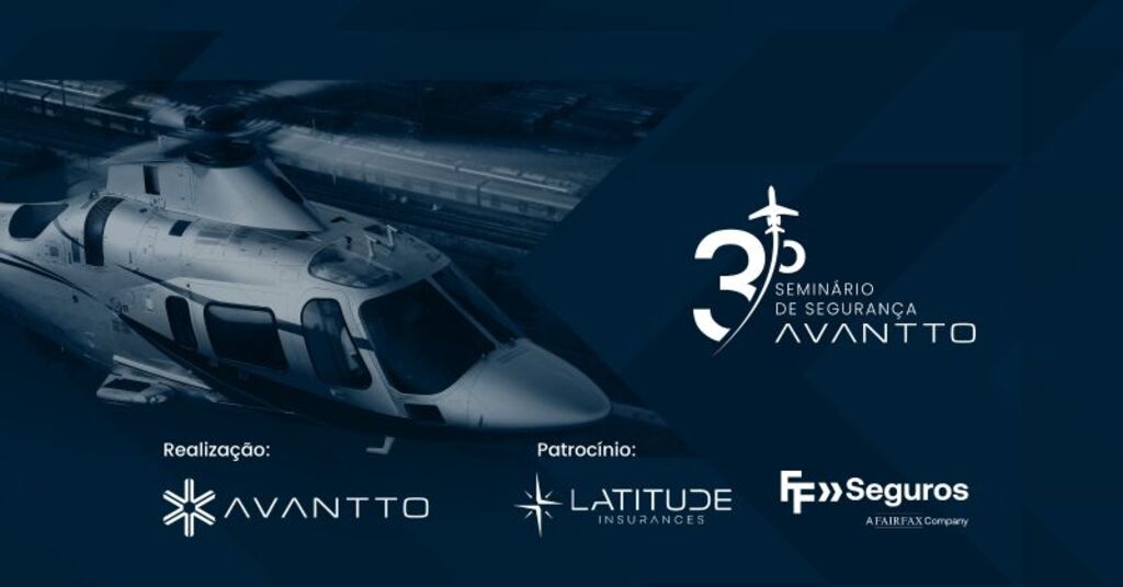 Avantto realiza 3º Seminário de Segurança e reforça compromisso com as melhores práticas da aviação  executiva