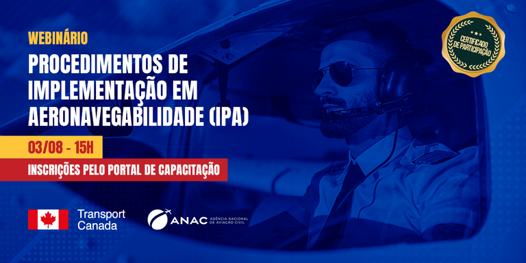 ANAC e TCCA promovem webinário sobre procedimentos de aeronavegabilidade entre Brasil e Canadá